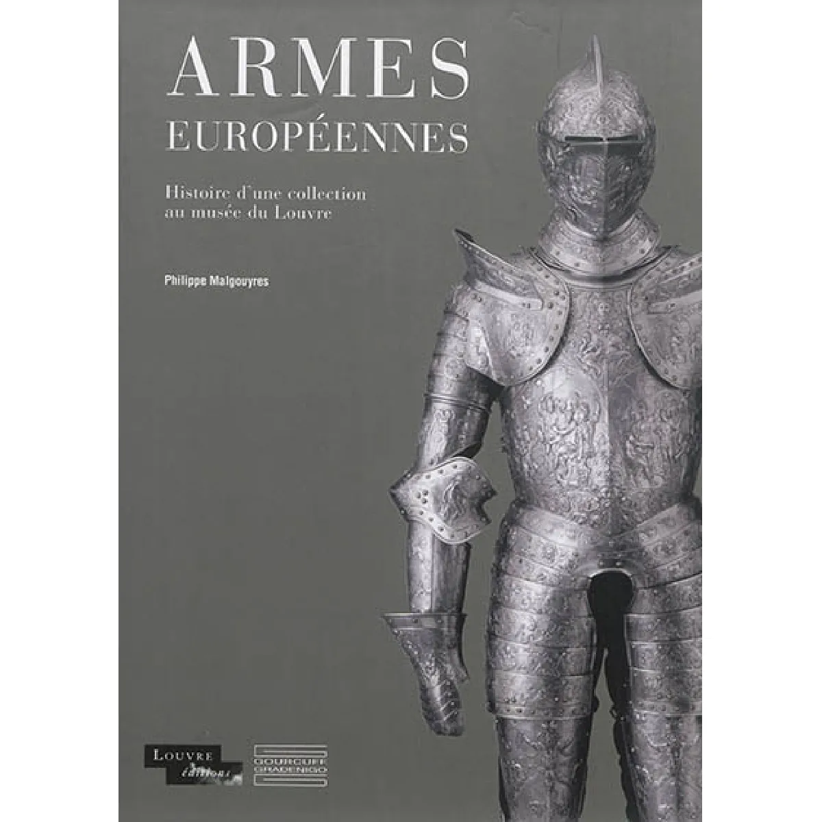 Armes européennes : histoire d'une collection au Musée du Louvre · Occasion