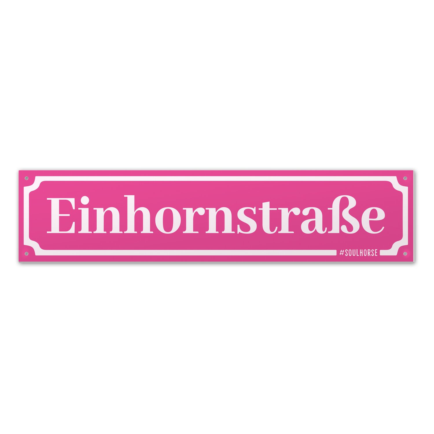 Soulhorse Straßenschild  - Einhornstraße