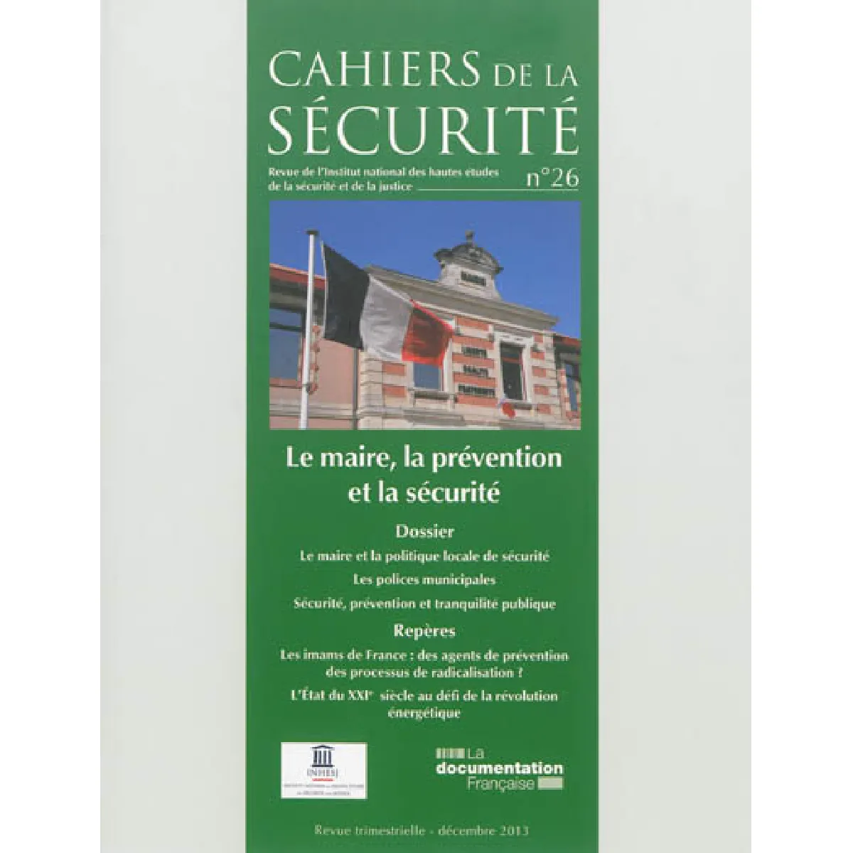 Cahiers de la sécurité (Les), n° 26. Le maire, la prévention et la sécurité · Occasion