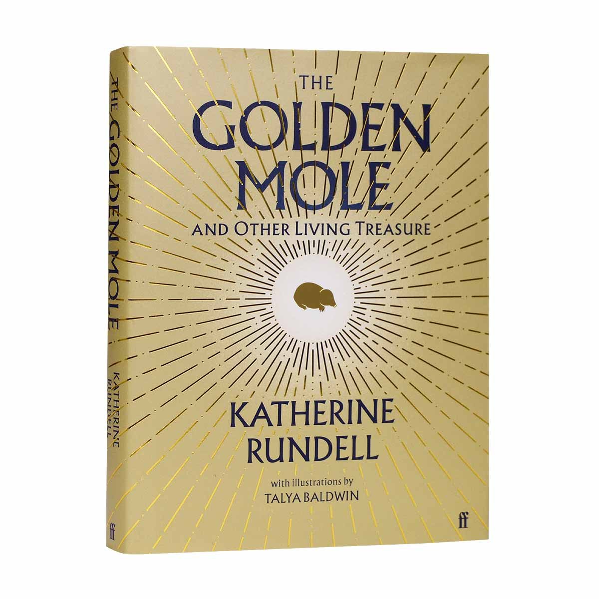 The Golden Mole: and Other Living Treasure: 'A rare and magical book.' Bill Bryson (Hardback)