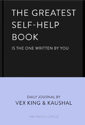 The Greatest Self-Help Book (is the one written by you): A Daily Journal for Gratitude, Happiness, Reflection and Self-Love (Hardback)