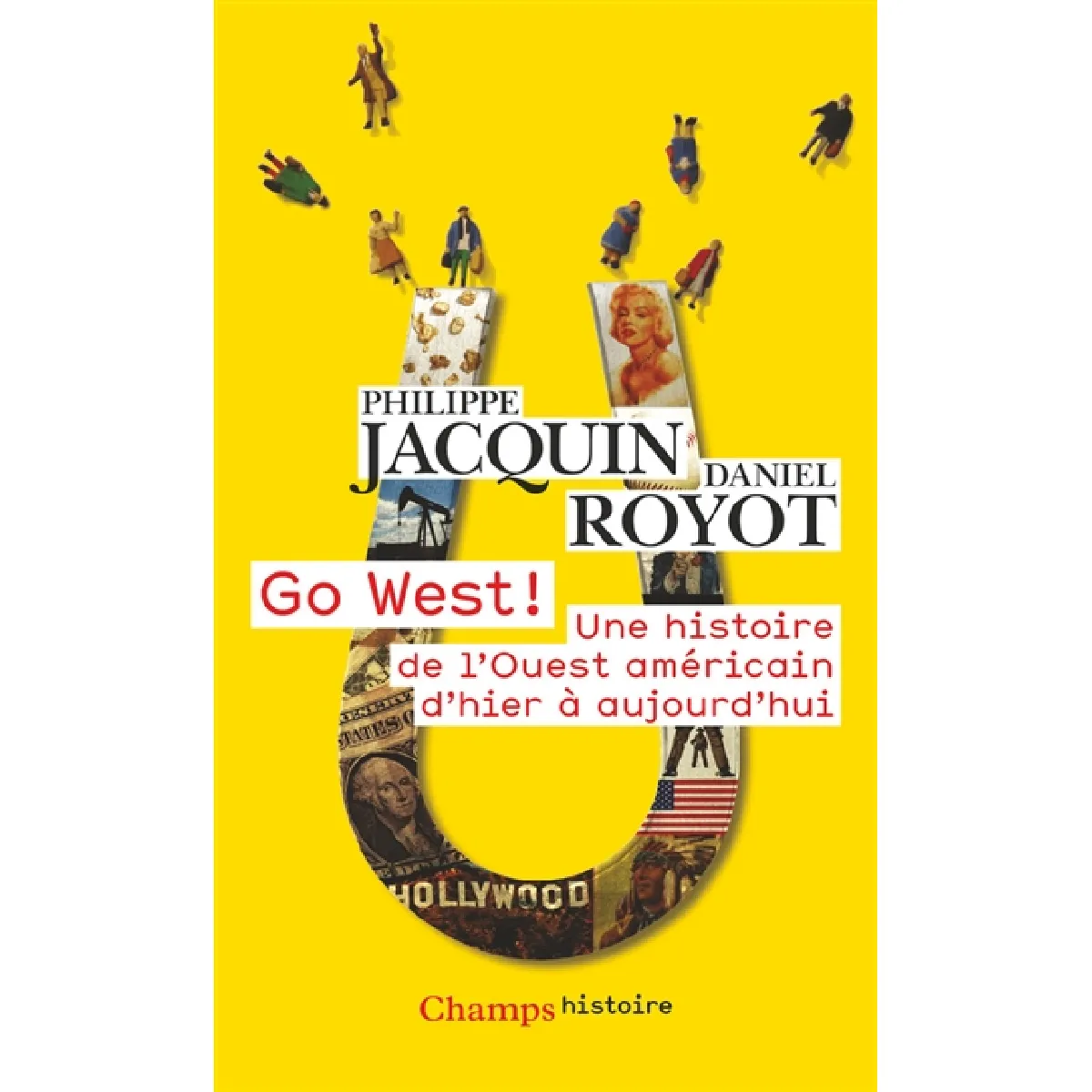Go West ! : une histoire de l'Ouest américain d'hier à aujourd'hui · Occasion