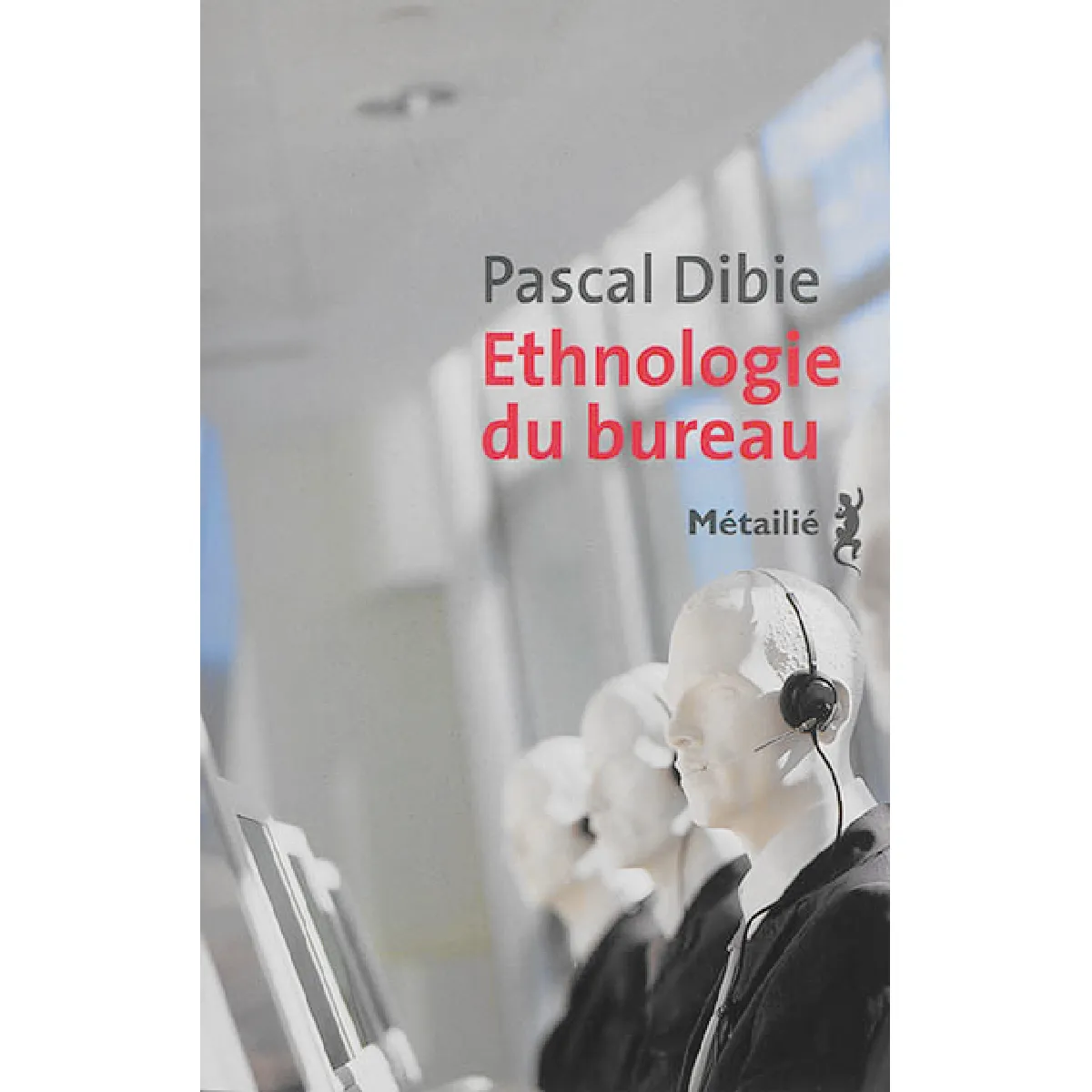 Ethnologie du bureau : brève histoire d'une humanité assise · Occasion