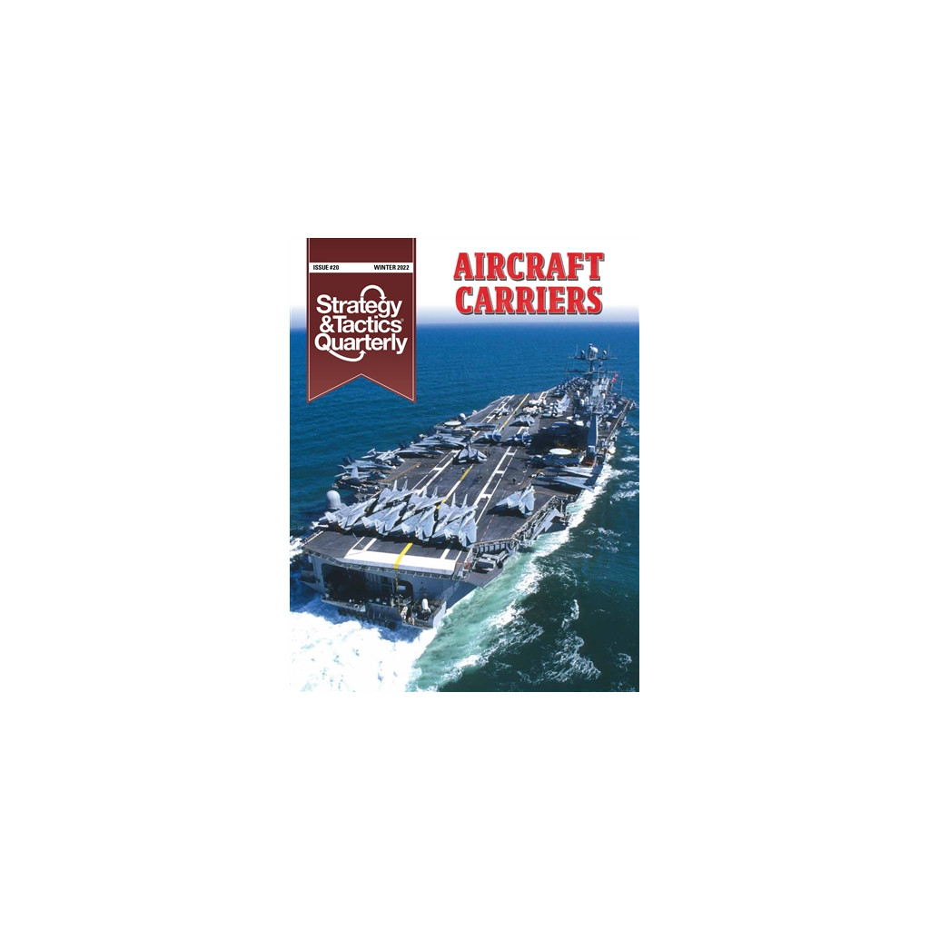 Strategy & Tactics Quarterly 20 - Aircraft Carriers