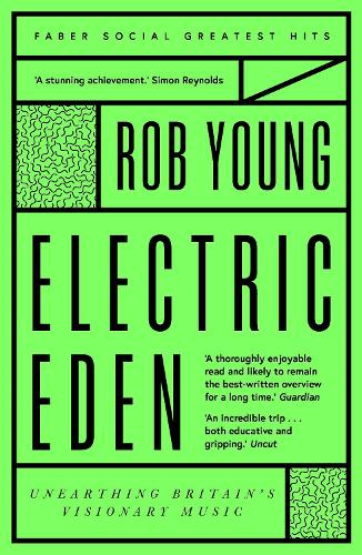 Electric Eden: Unearthing Britain's Visionary Music - Faber Greatest Hits (Paperback)