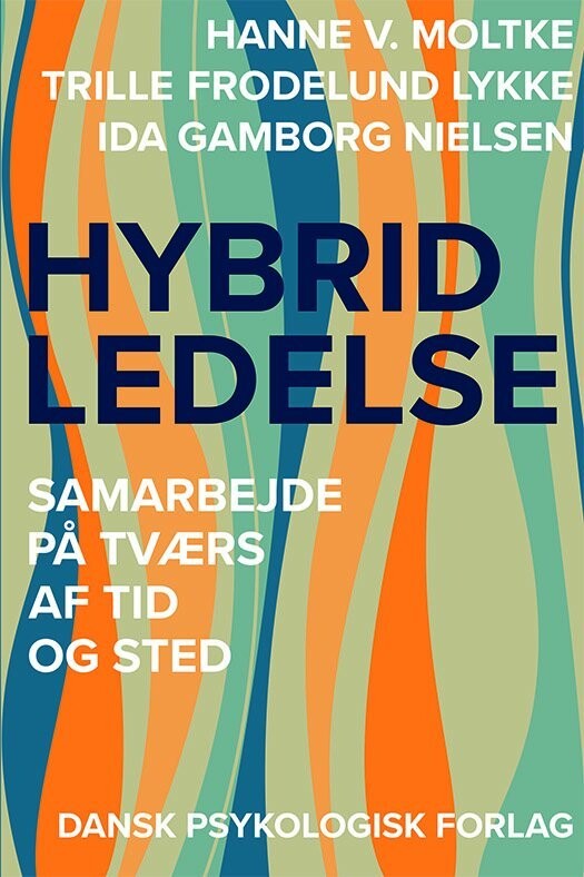 Hybrid Ledelse - Hanne V. Moltke - Bog