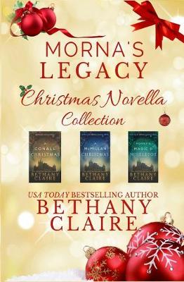Morna's Legacy Christmas Novella Collection: Scottish Time Travel Romance Christmas Novellas - Morna's Legacy (Paperback)
