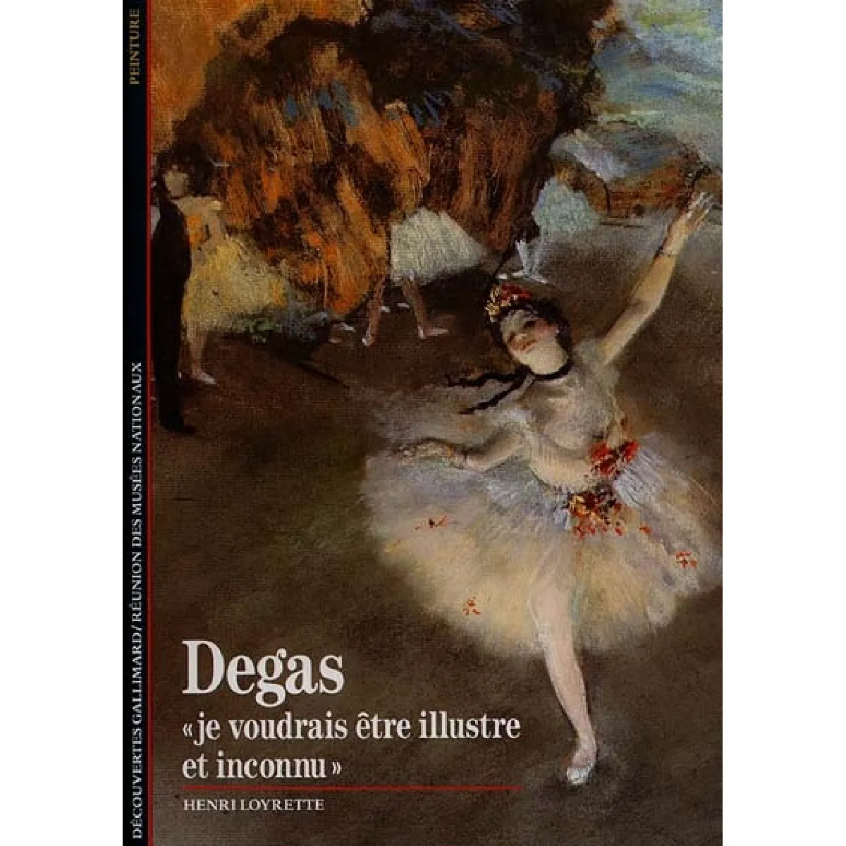 Degas : je voudrais être illustre et inconnu · Occasion