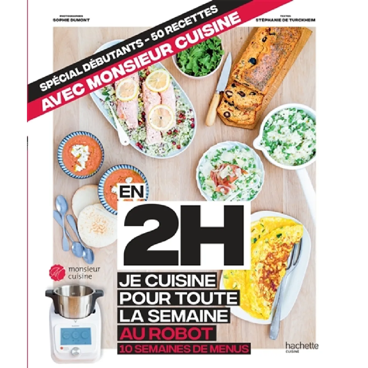 En 2 h je cuisine pour toute la semaine au robot : 10 semaines de menus : spécial débutant, 50 recettes avec monsieur cuisine · Occasion