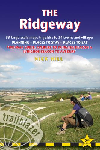 The Ridgeway (Trailblazer British Walking Guides): 53 large-scale maps & guides to 24 towns and villages, Avebury to Ivinghoe Beacon and Ivinghoe Beacon to Avebury - Trailblazer British Walking Guides (Paperback)