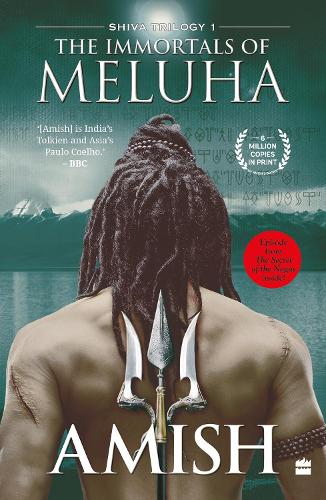 The Immortals Of Meluha (Shiva Trilogy Book 1) (Paperback)