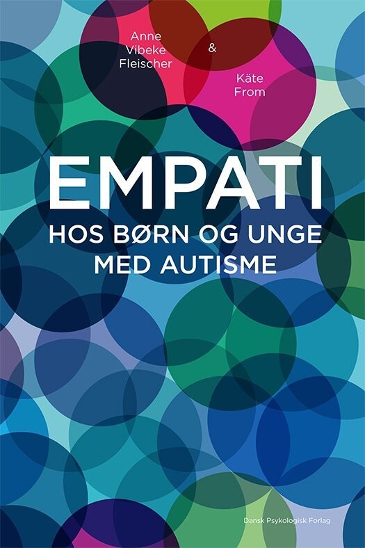 Empati - Hos Børn Og Unge Med Autisme - Anne Vibeke Fleischer - Bog