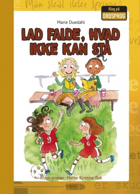 Lad Falde, Hvad Ikke Kan Stå - Marie Duedahl - Bog