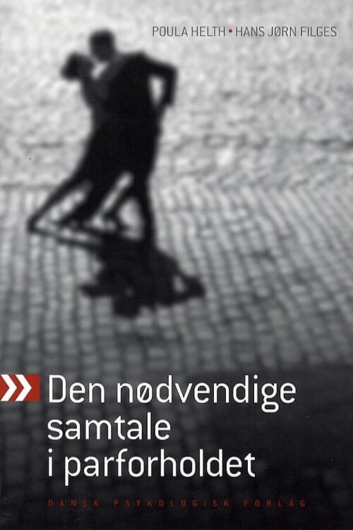 Den Nødvendige Samtale I Parforholdet - Poula Helth - Bog