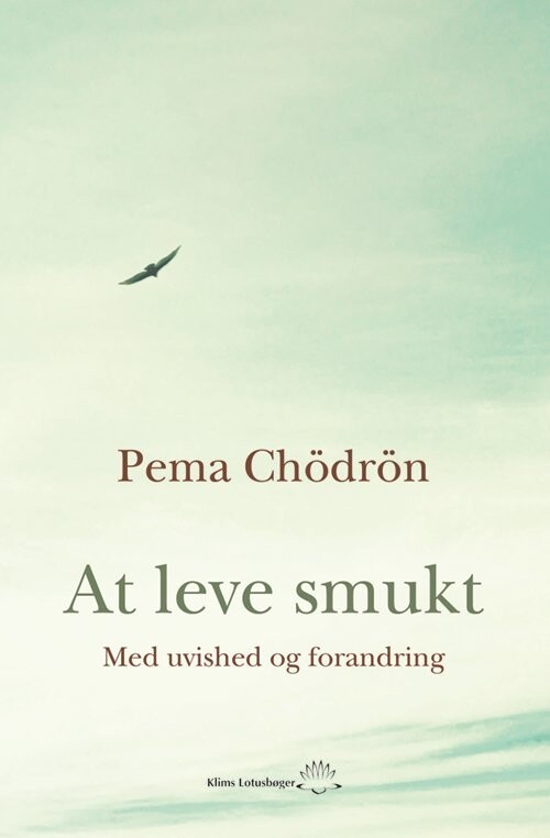 At Leve Smukt - Pema Chödrön - Bog