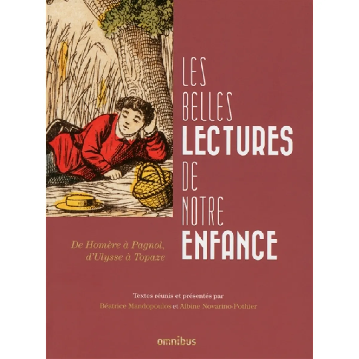 Les belles lectures de notre enfance : de Homère à Pagnol, d'Ulysse à Topaze · Occasion