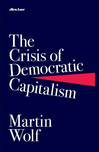 The Crisis of Democratic Capitalism (Hardback)