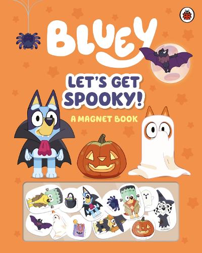 Bluey: Let's Get Spooky: A Magnet Book - Bluey (Hardback)