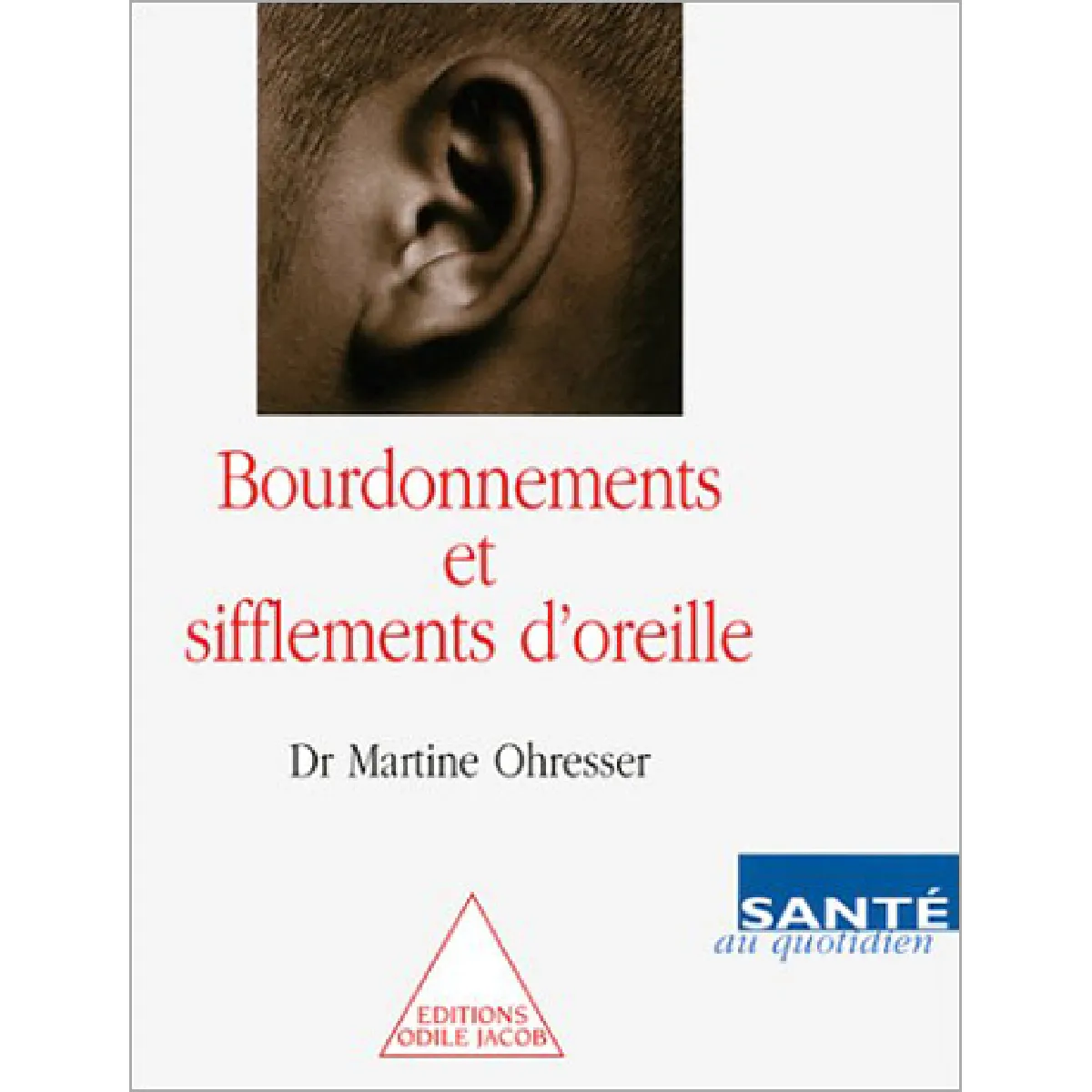 Bourdonnements et sifflements d'oreille · Occasion