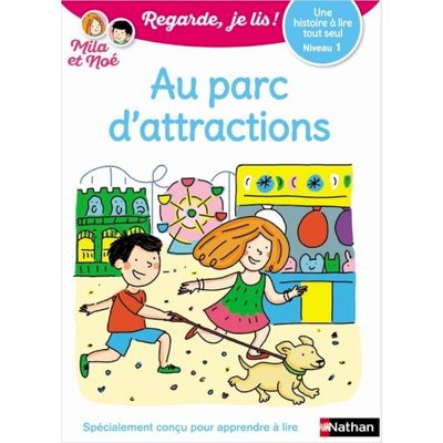 Regarde Je lis ! Au parc d'attractions - Niveau 1 - Une histoire à lire tout seul