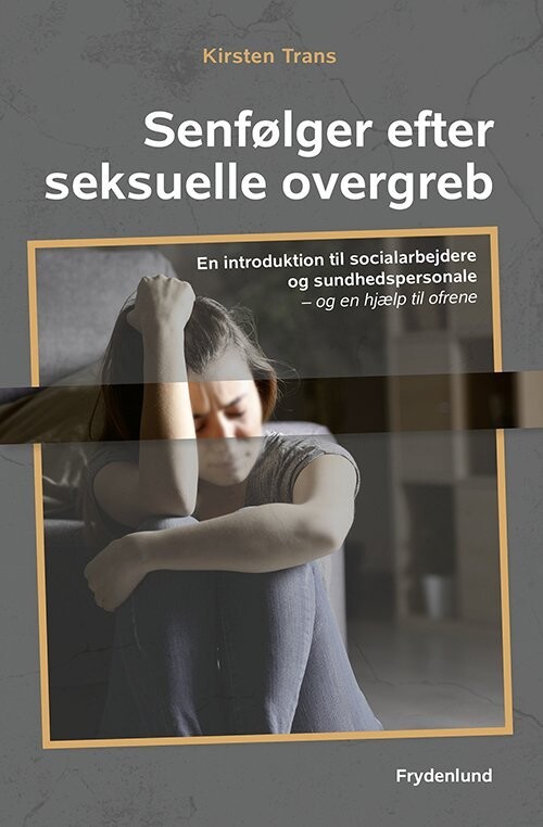 Senfølger Efter Seksuelle Overgreb - Kirsten Trans - Bog