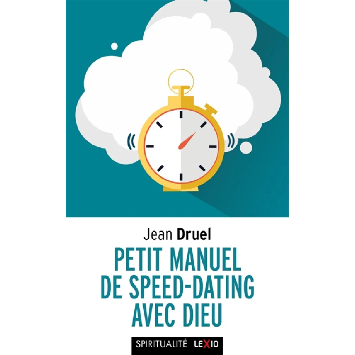 Petit manuel de speed dating avec Dieu : kit d'urgence pour gens pressés · Occasion