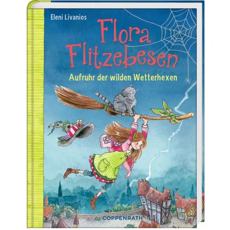 Coppenrath Flora Flitzebesen (Bd. 2) Aufruhr der wilden Wetterhexen