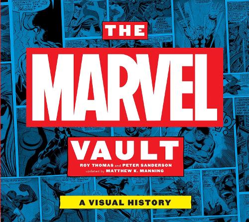 The Marvel Vault: A Visual History (Hardback)