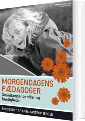 Morgendagens Pædagoger - Anja Kastrup Jensen - Bog