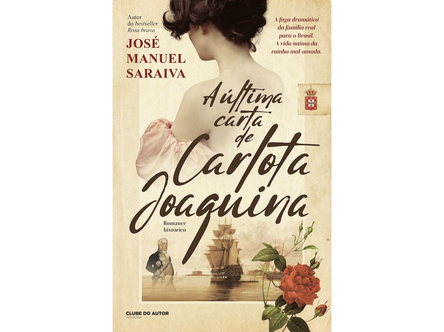 LIVRO ÚLTIMA CARTA DE CARLOTA JOAQUINA DE J. SARAIVA