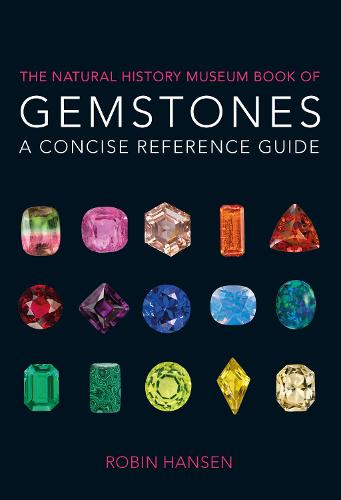 The Natural History Museum Book of Gemstones: A concise reference guide (Paperback)