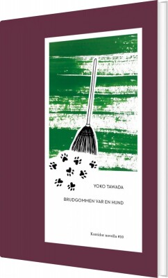 Brudgommen Var En Hund - Yoko Tawada - Bog