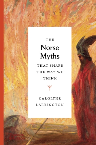 The Norse Myths That Shape the Way We Think (Hardback)
