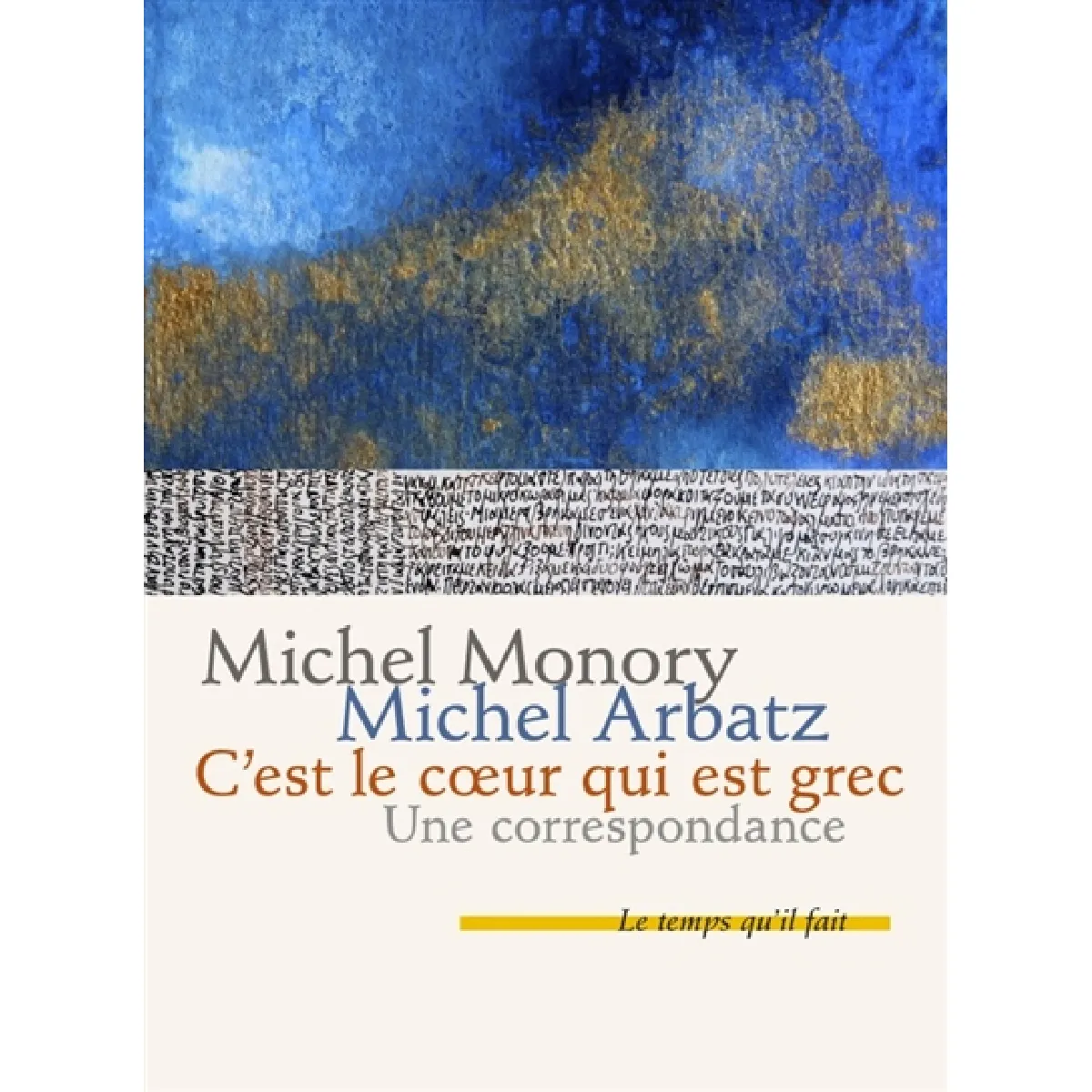 C'est le coeur qui est grec : une correspondance · Occasion