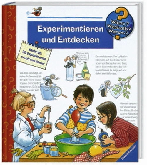 Experimentieren und Entdecken / Wieso? Weshalb? Warum? Bd.29