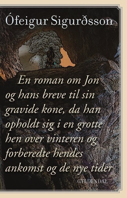 En Roman Om Jon Og Hans Breve - Ófeigur Sigurdsson - Bog