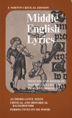 Middle English Lyrics: A Norton Critical Edition - Norton Critical Editions (Paperback)