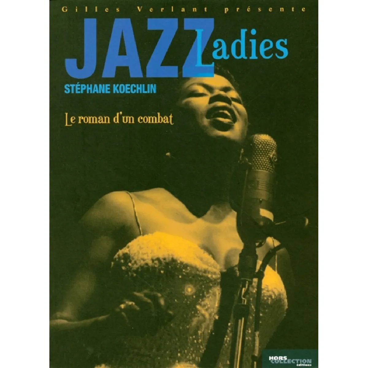 Jazz ladies : le roman d'un combat · Occasion