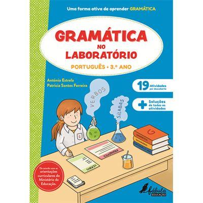 Gramática no Laboratório 3.º Ano de Antónia Estrela e Patrícia Santos Ferreira