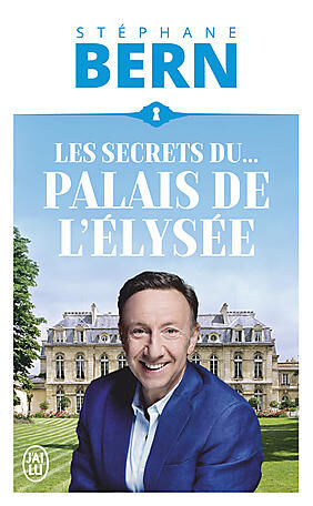 LES SECRETS DU PALAIS DE L'ELYSEE