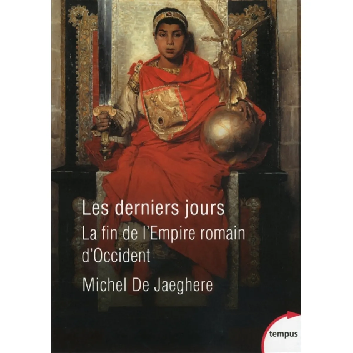 Les derniers jours : la fin de l'Empire romain d'Occident · Occasion