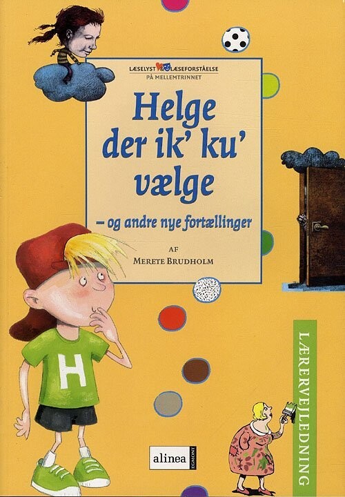 Helge Der Ik' Ku' Vælge - Lærervejledning - Merete Brudholm - Bog