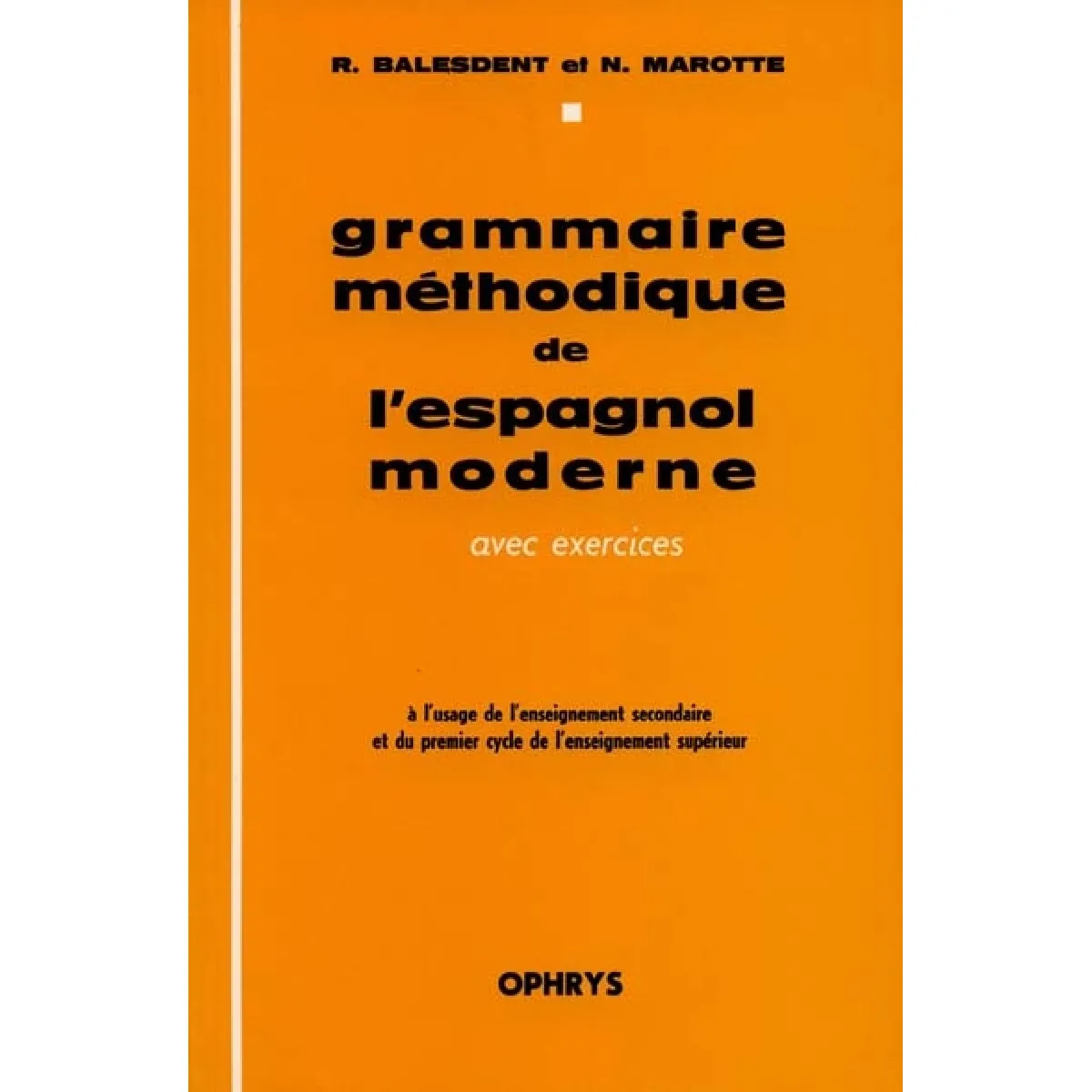 Grammaire méthodique de l'espagnol moderne : avec exercices · Occasion