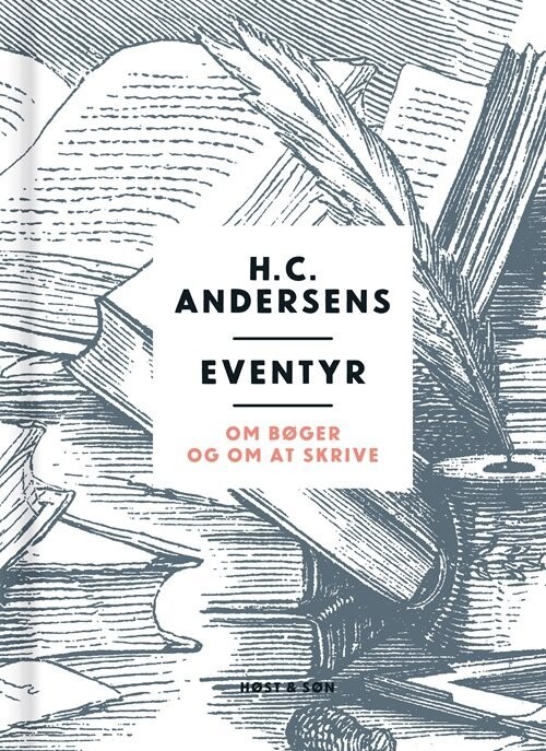 Eventyr Om Bøger Og Om At Skrive - H.c. Andersen - Bog
