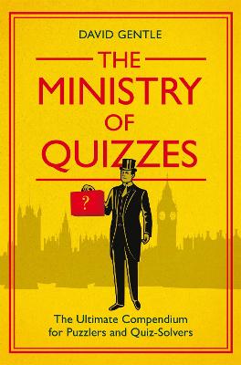 The Ministry of Quizzes: The Ultimate Compendium for Puzzlers and Quiz-Solvers (Paperback)