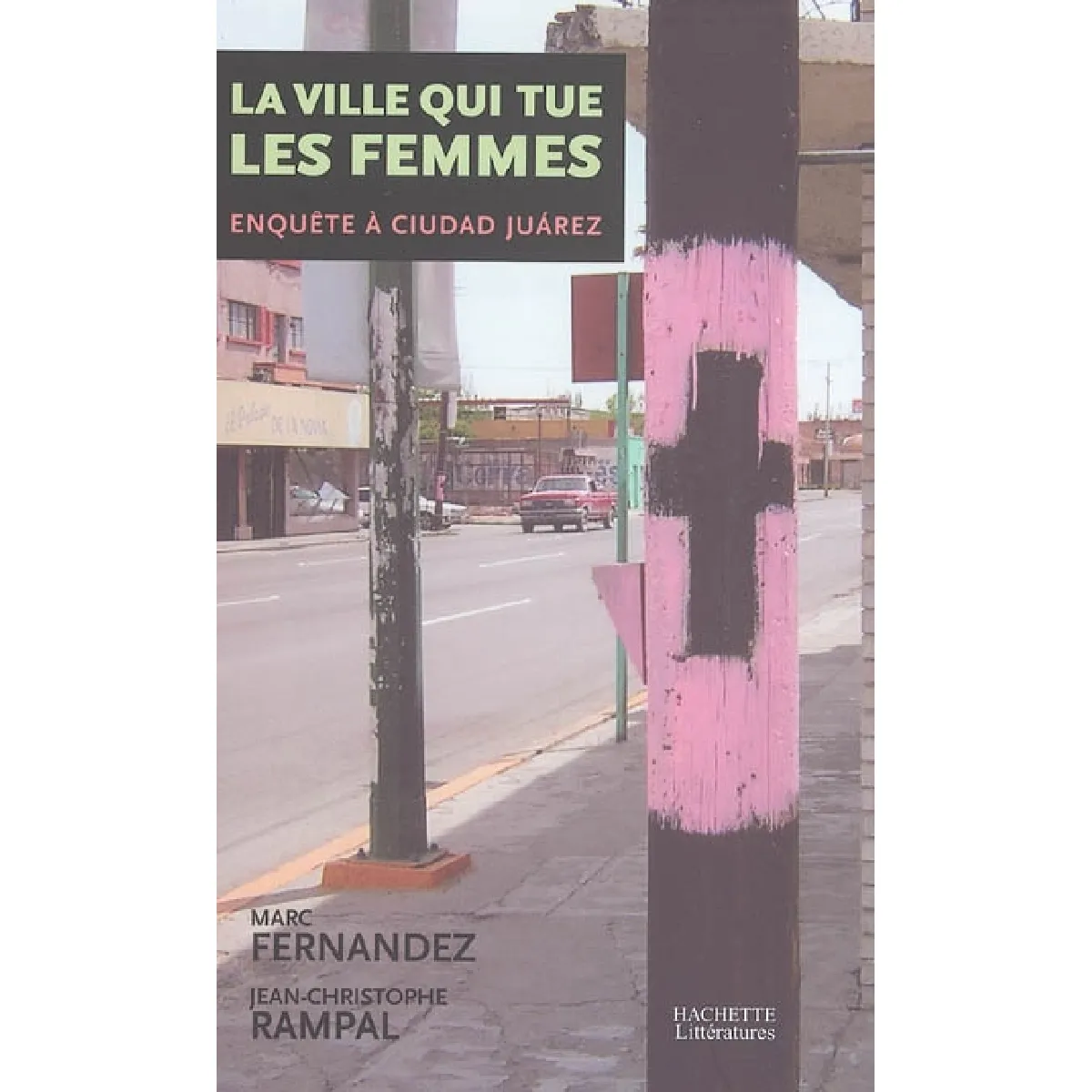 La ville qui tue les femmes : enquête à Ciudad Juarez · Occasion