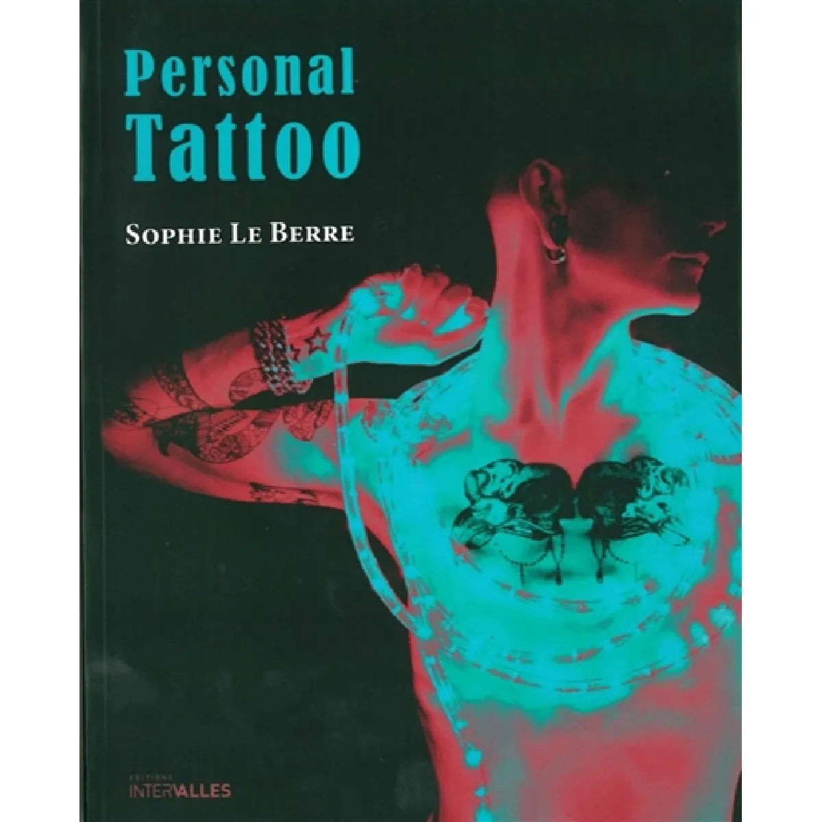 Personal tattoo : sous l'épaisseur des traits. Personal tattoo : under the thick lines · Occasion