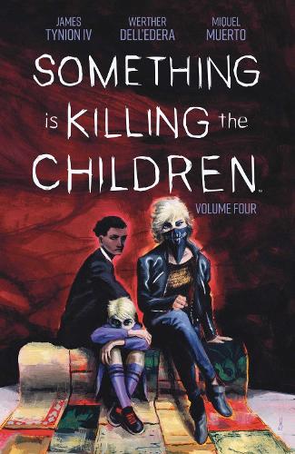 Something is Killing the Children Vol. 4 - Something is Killing the Children 4 (Paperback)