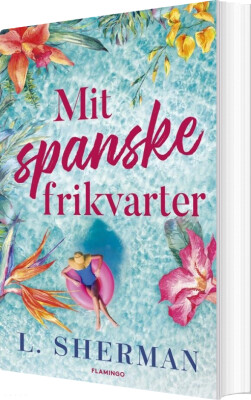 Mit Spanske Frikvarter - L. Sherman - Bog