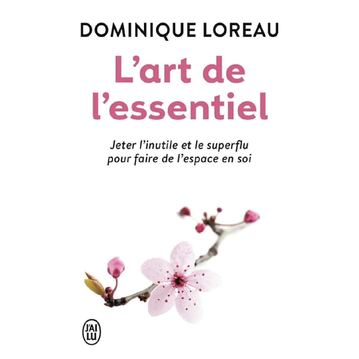 L'art de l'essentiel : jeter l'inutile et le superflu pour faire de l'espace en soi · Occasion